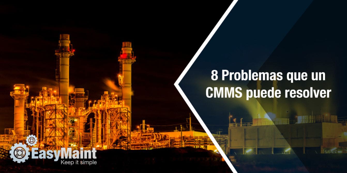 8 Problemas que un CMMS Puede Resolver