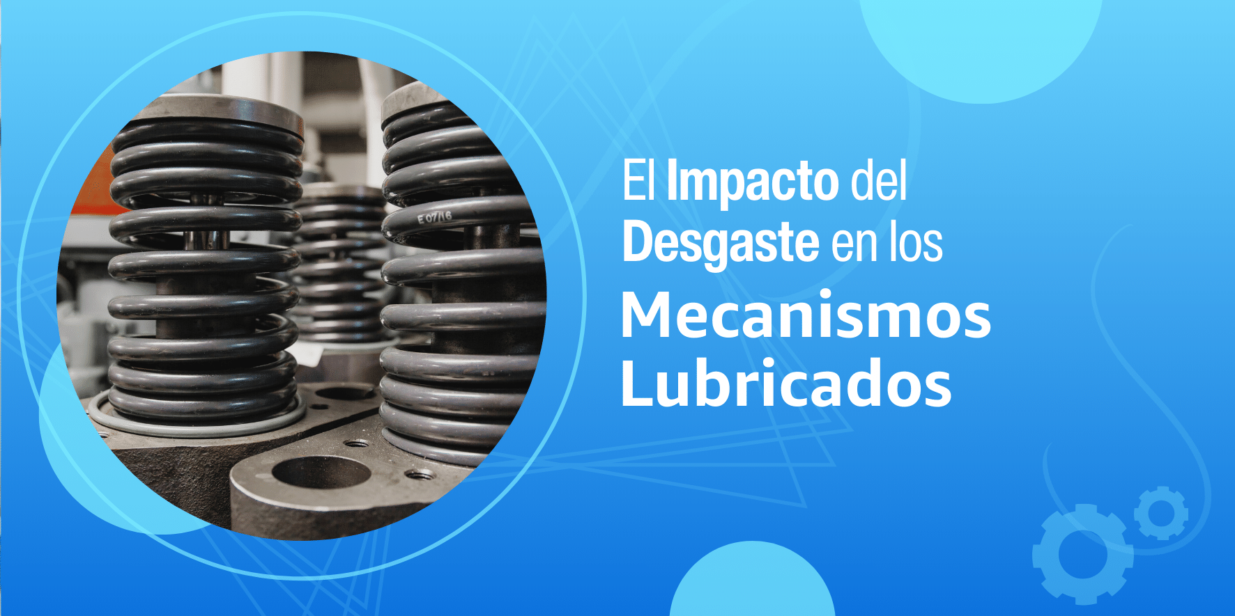 Impacto del Desgaste en Mecanismos Lubricados