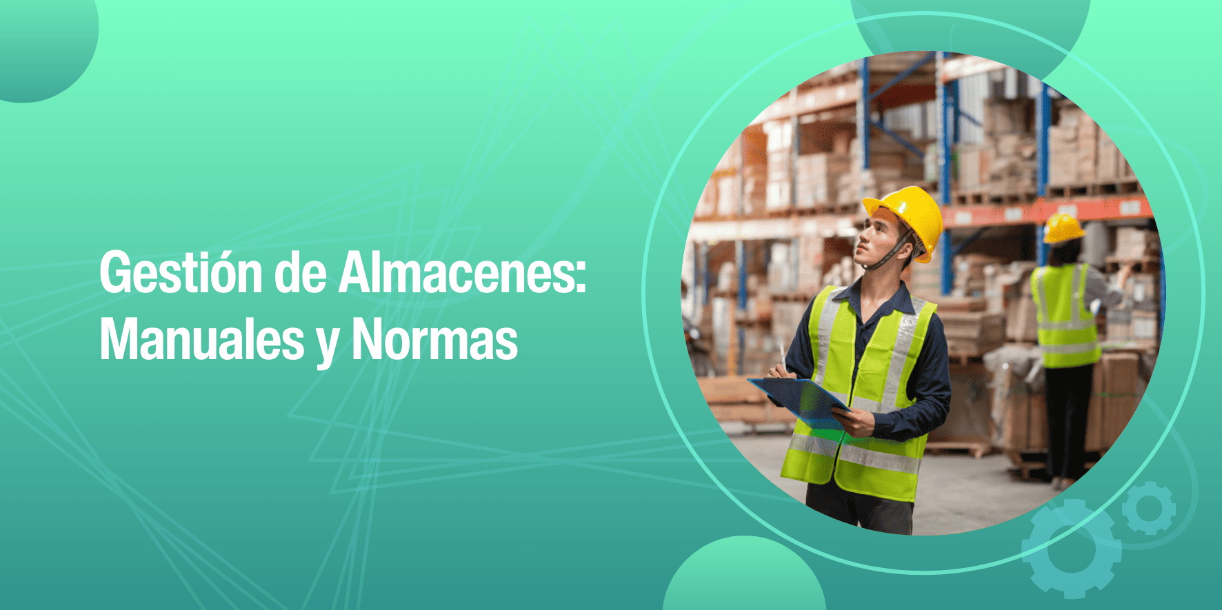 Gestión de Almacenes, Manuales y Normas