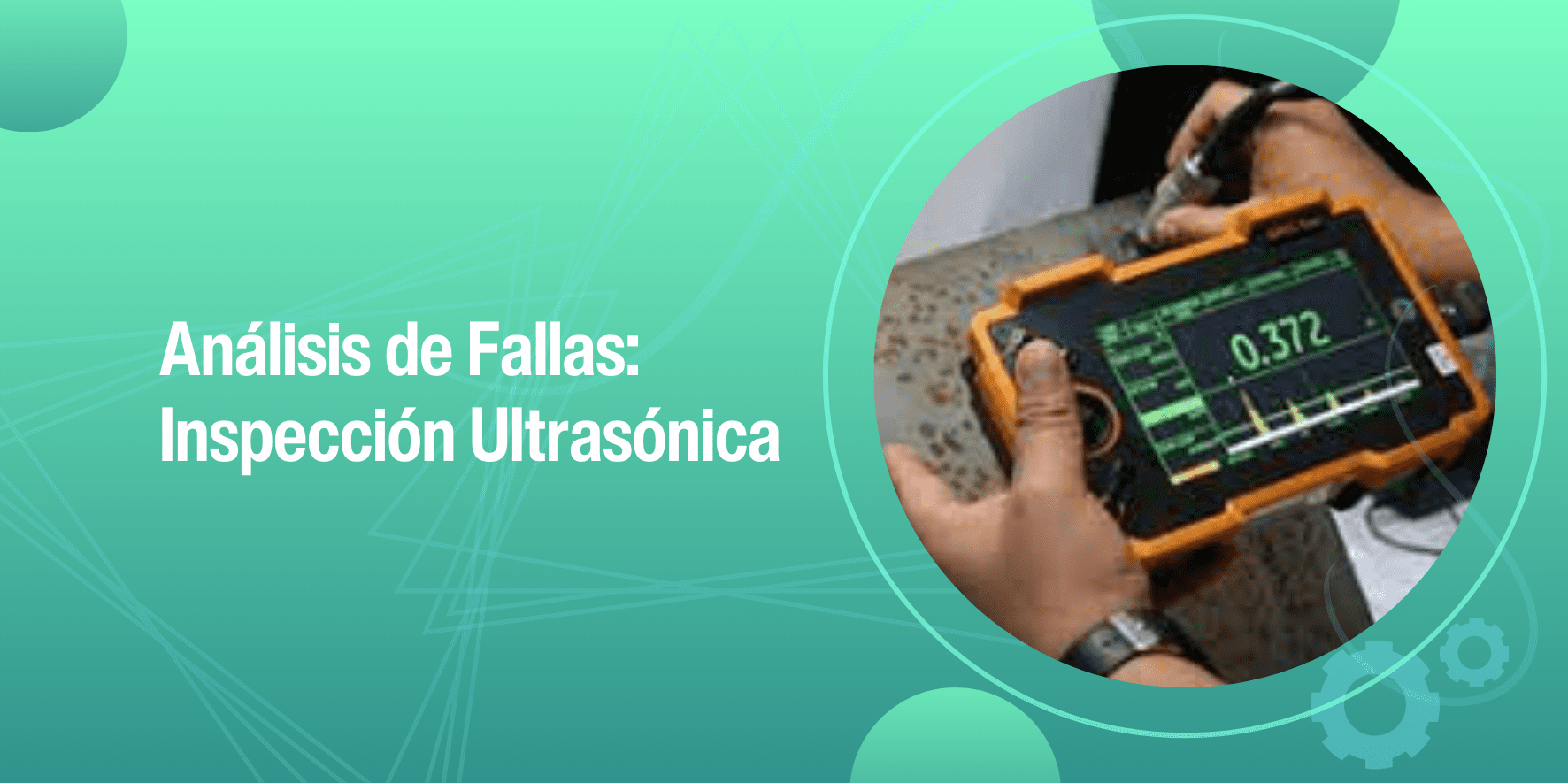 Análisis de Fallas por Inspección Ultrasónica