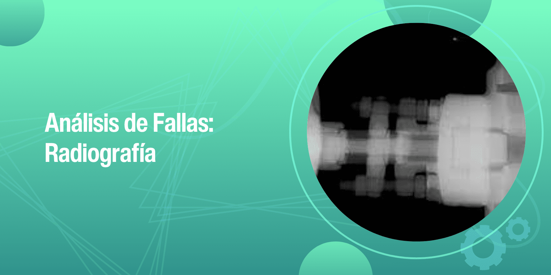 Análisis de Fallas por Radiografía