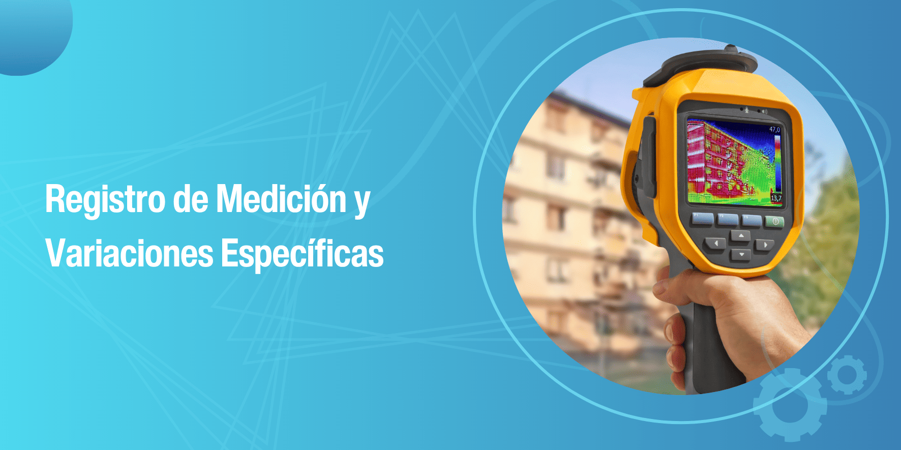 Registro de Medición y Variaciones Específicas