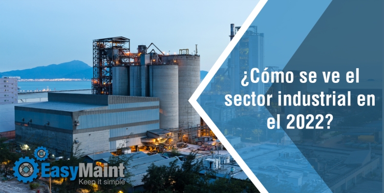 ¿Cómo se ve el sector industrial en el 2022?