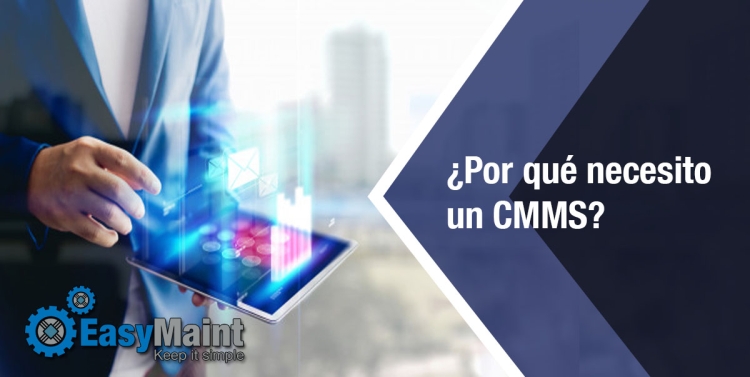 ¿Por qué necesito un CMMS - Software de Mantenimiento?